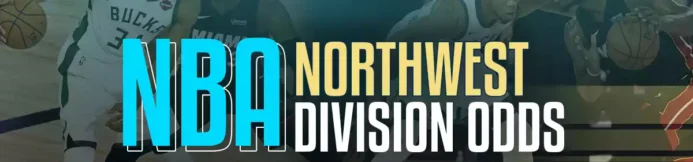 2025-2026 NBA Northwest Division Futures Betting Odds