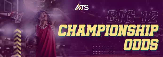2025-26 Big 12 Basketball Conference Championship Futures Odds