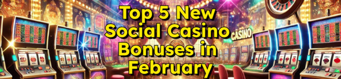 August‘s New Social Casino Bonuses: Top 5 Deals You Can’t Miss
