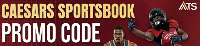 Caesars Sportsbook Promo Code August 2026: Bet $1, Double Your Winnings 10x