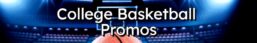 2026 College Basketball Betting Promos & New User Bonuses