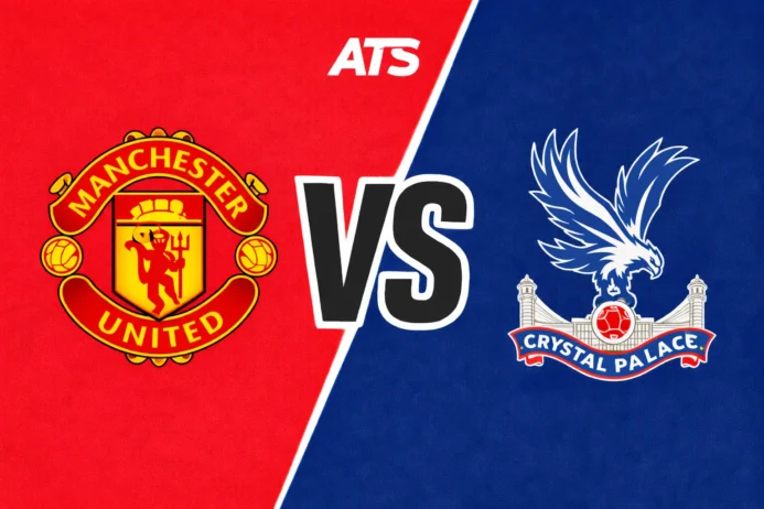 Manchester United vs Crystal Palace Prediction, Pick & Preview