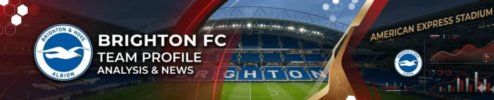 Brighton Betting Guide: Odds, Trends & EPL Analysis