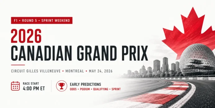 2026 Canadian Grand Prix Predictions & Best Bets