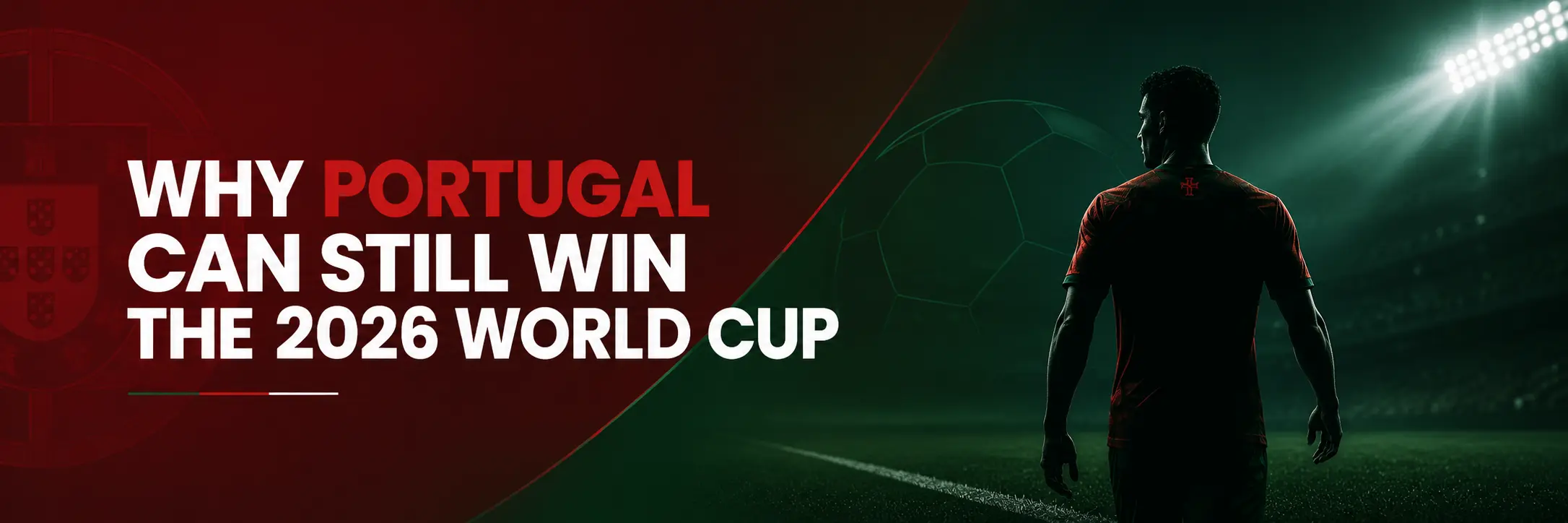 Why Portugal can still win the 2026 world cup banner with red and green background.