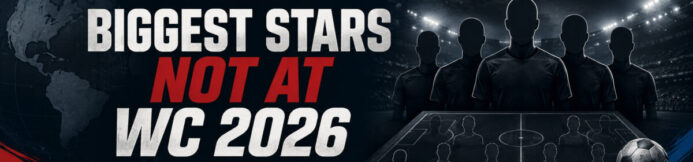 Biggest Stars not at World Cup 2026