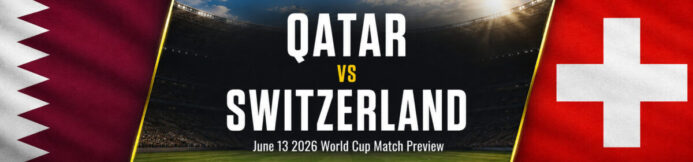 Qatar vs. Switzerland Prediction: World Cup Preview & Best Bet