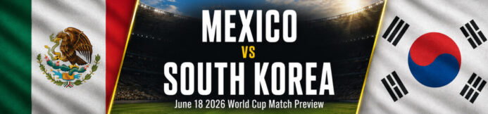 Mexico vs South Korea Prediction: World Cup Preview & Best Bet
