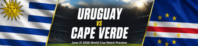 Uruguay vs Cape Verde Prediction: World Cup Preview & Prop Bets – 6/21/2026