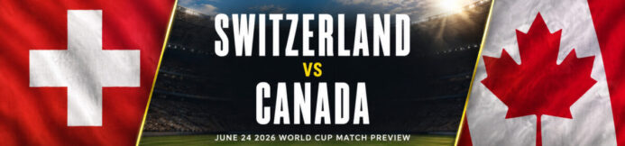 Switzerland vs Canada Prediction: World Cup Preview & Best Bet