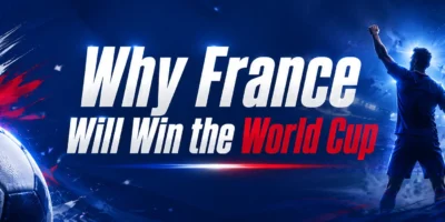 Why France Will Win the World Cup image featuring a player in a blue shirt and a World Cup.